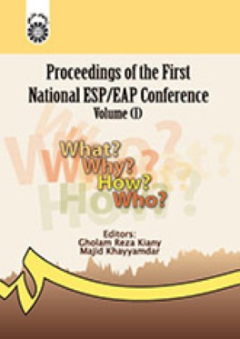 مجموعه مقالات اولين همايش ملي آموزش زبان انگليسي براي اهداف ويژه و دانشگاهي (1) / Proceedings of the first national ESP/EAP conference